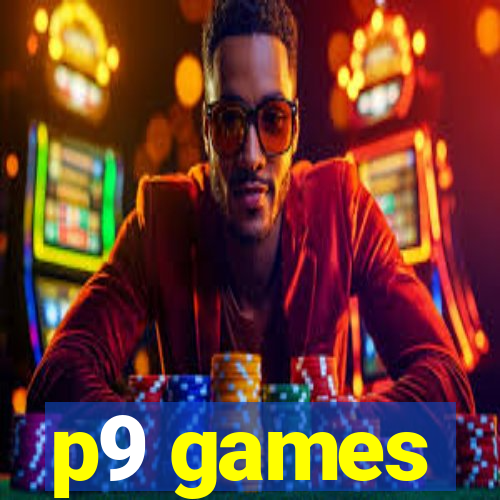 p9 games